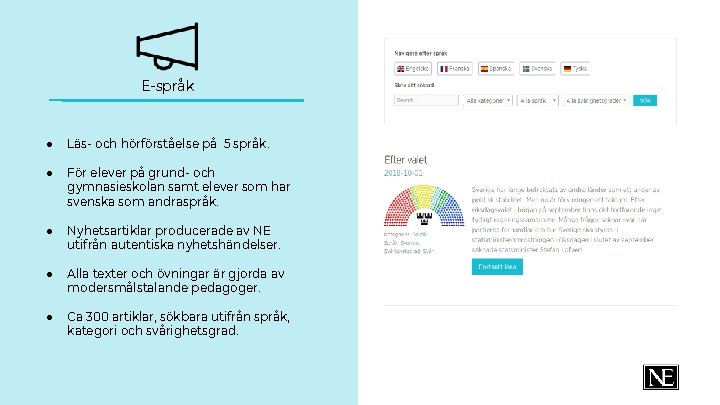 E-språk ● Läs- och hörförståelse på 5 språk. ● För elever på grund- och