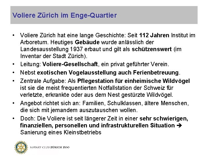Voliere Zürich im Enge-Quartier • Voliere Zürich hat eine lange Geschichte: Seit 112 Jahren
