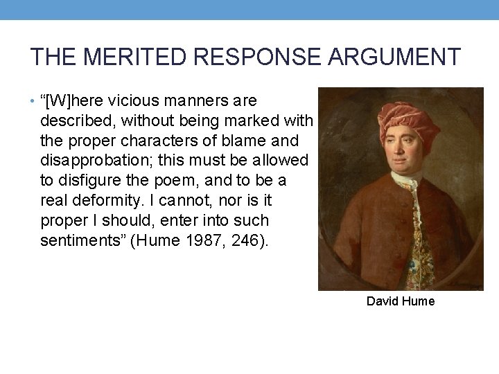 THE MERITED RESPONSE ARGUMENT • “[W]here vicious manners are described, without being marked with