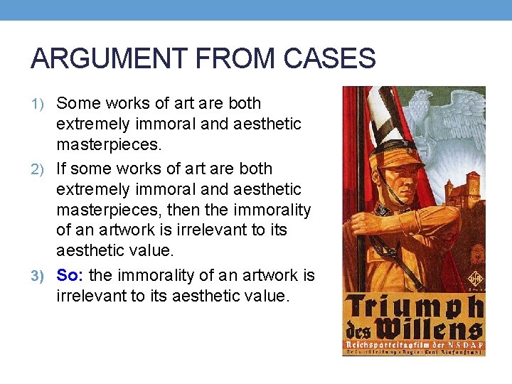 ARGUMENT FROM CASES 1) Some works of art are both extremely immoral and aesthetic