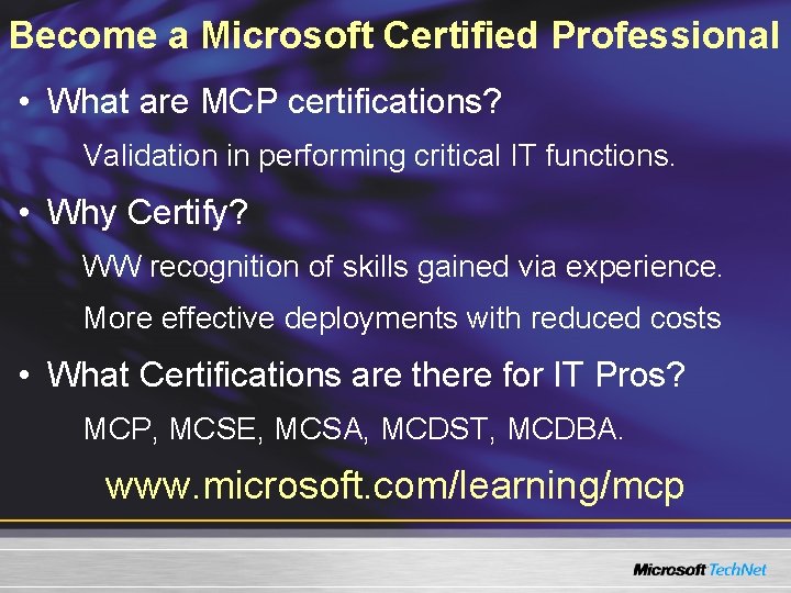 Become a Microsoft Certified Professional • What are MCP certifications? Validation in performing critical Become a Microsoft Certified Professional • What are MCP certifications? Validation in performing critical