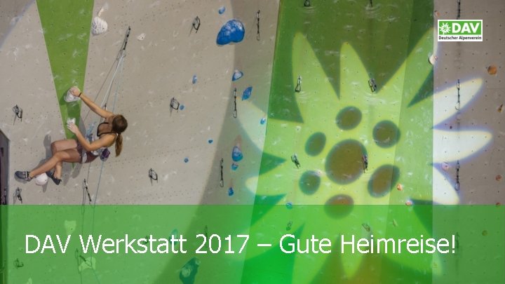 DAV Werkstatt 2017 – Gute Heimreise! 