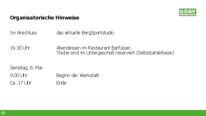 Organisatorische Hinweise Im Anschluss das aktuelle Berg. Sportstudio 19. 30 Uhr Abendessen im Restaurant