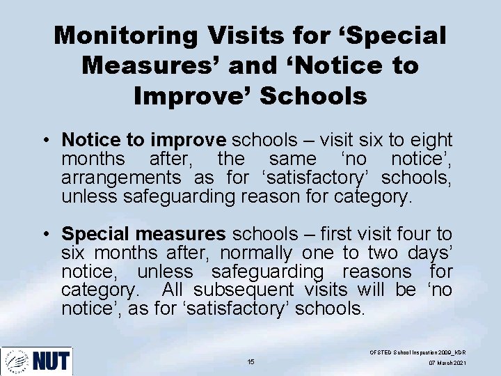 Monitoring Visits for ‘Special Measures’ and ‘Notice to Improve’ Schools • Notice to improve