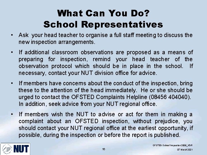 What Can You Do? School Representatives • Ask your head teacher to organise a