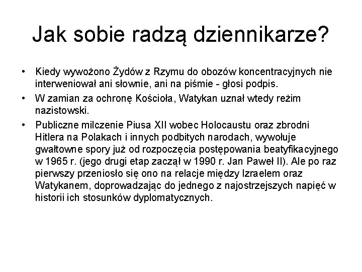 Jak sobie radzą dziennikarze? • Kiedy wywożono Żydów z Rzymu do obozów koncentracyjnych nie
