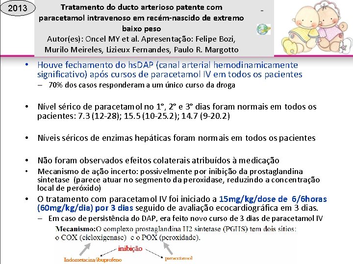 2013 Tratamento do ducto arterioso patente com paracetamol intravenoso em recém-nascido de extremo baixo