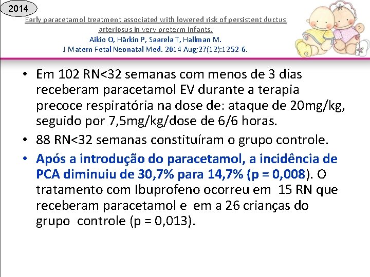 2014 Early paracetamol treatment associated with lowered risk of persistent ductus arteriosus in very