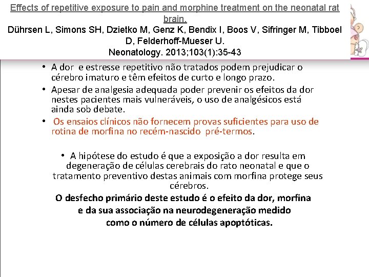 Effects of repetitive exposure to pain and morphine treatment on the neonatal rat brain.