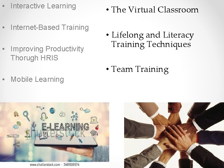  • Interactive Learning • Internet-Based Training • Improving Productivity Thorugh HRIS • The