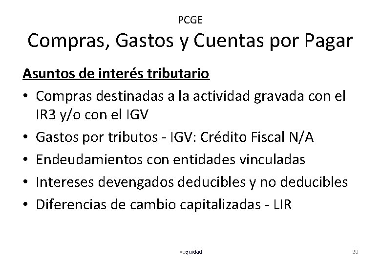 PCGE Compras, Gastos y Cuentas por Pagar Asuntos de interés tributario • Compras destinadas