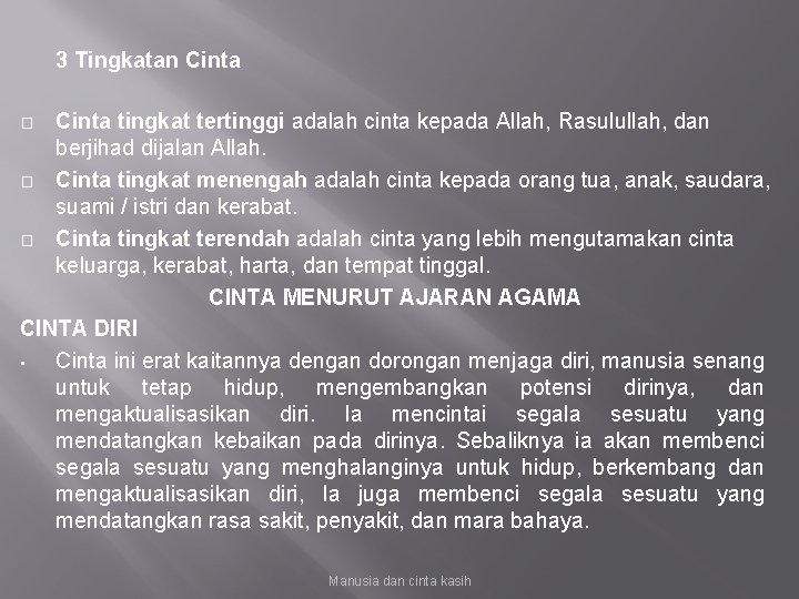 3 Tingkatan Cinta tingkat tertinggi adalah cinta kepada Allah, Rasulullah, dan berjihad dijalan Allah.