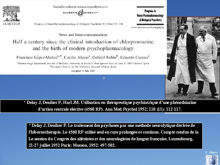 * Delay J, Deniker P, Harl JM. Utilisation en thérapeutique psychiatrique d'une phénothiazine d'action