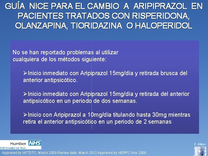 GUÍA NICE PARA EL CAMBIO A ARIPIPRAZOL EN PACIENTES TRATADOS CON RISPERIDONA, OLANZAPINA, TIORIDAZINA