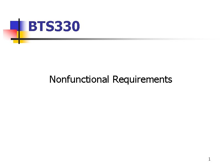 BTS 330 Nonfunctional Requirements 1 