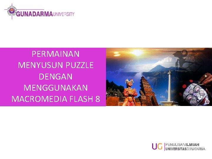 PERMAINAN MENYUSUN PUZZLE DENGAN MENGGUNAKAN MACROMEDIA FLASH 8 