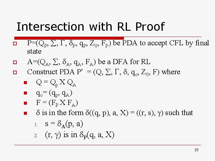 Intersection with RL Proof o o o P=(QP, , , P, q. P, Z