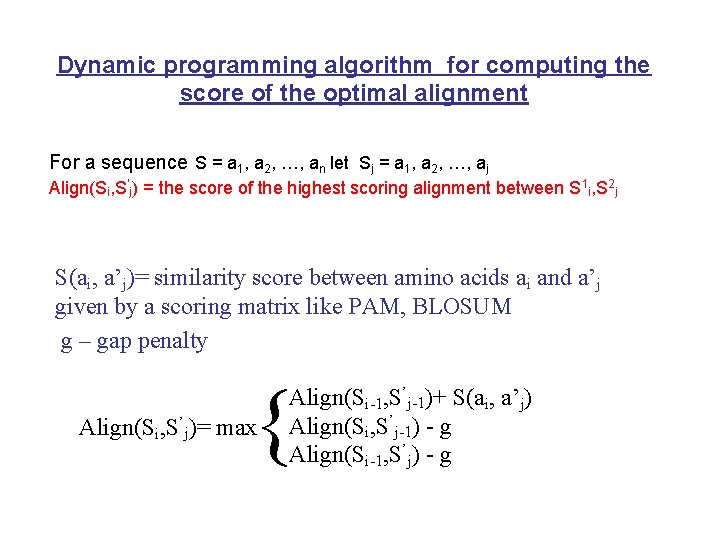 Dynamic programming algorithm for computing the score of the optimal alignment For a sequence