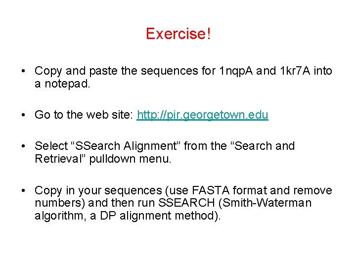 Exercise! • Copy and paste the sequences for 1 nqp. A and 1 kr