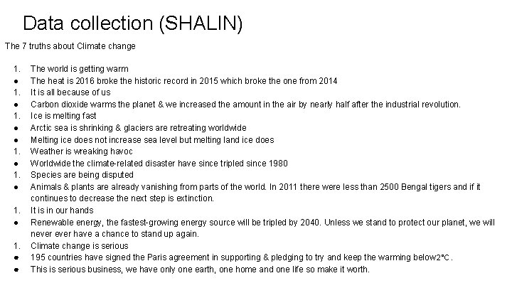 Data collection (SHALIN) The 7 truths about Climate change 1. ● ● 1. ●
