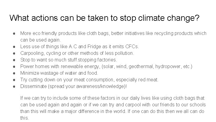 What actions can be taken to stop climate change? ● ● ● ● More