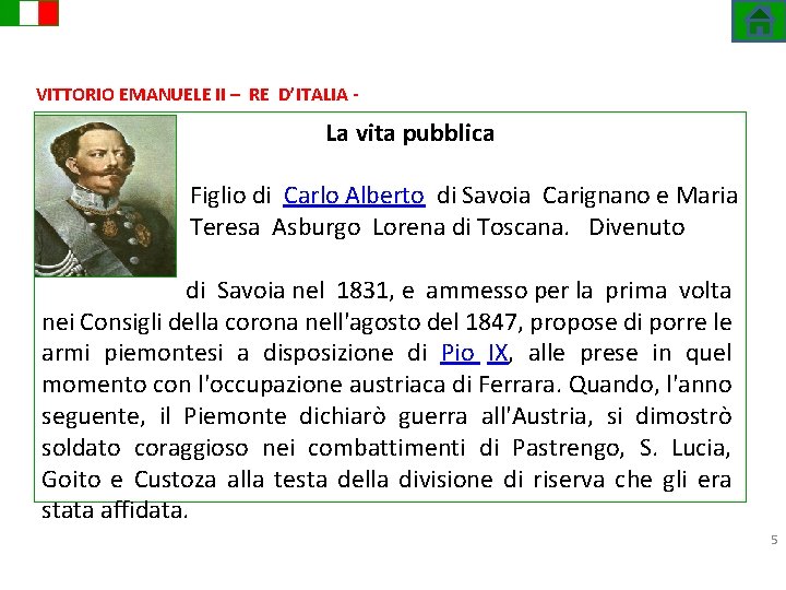 VITTORIO EMANUELE II – RE D’ITALIA - La vita pubblica Figlio di Carlo Alberto