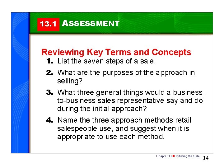 13. 1 ASSESSMENT Reviewing Key Terms and Concepts 1. List the seven steps of