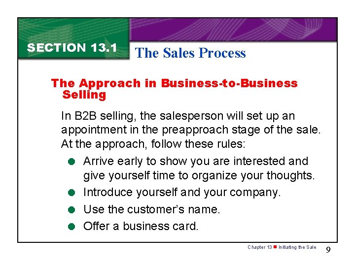 SECTION 13. 1 The Sales Process The Approach in Business-to-Business Selling In B 2