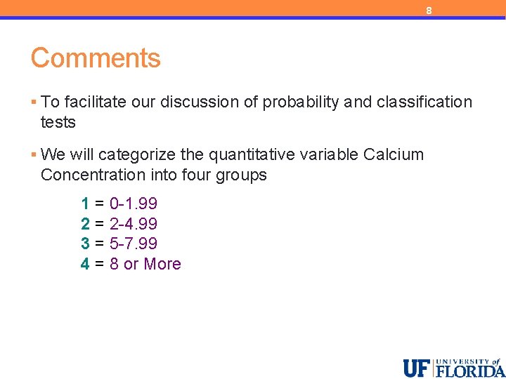 8 Comments § To facilitate our discussion of probability and classification tests § We