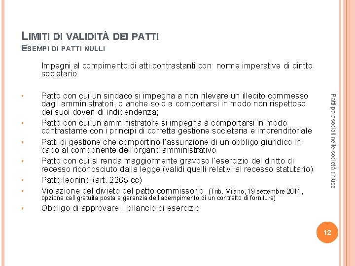 LIMITI DI VALIDITÀ DEI PATTI ESEMPI DI PATTI NULLI Impegni al compimento di atti