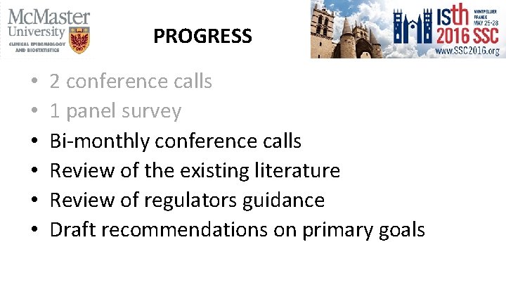 PROGRESS • • • 2 conference calls 1 panel survey Bi-monthly conference calls Review