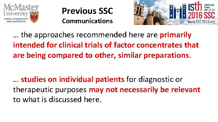 Previous SSC Communications … the approaches recommended here are primarily intended for clinical trials