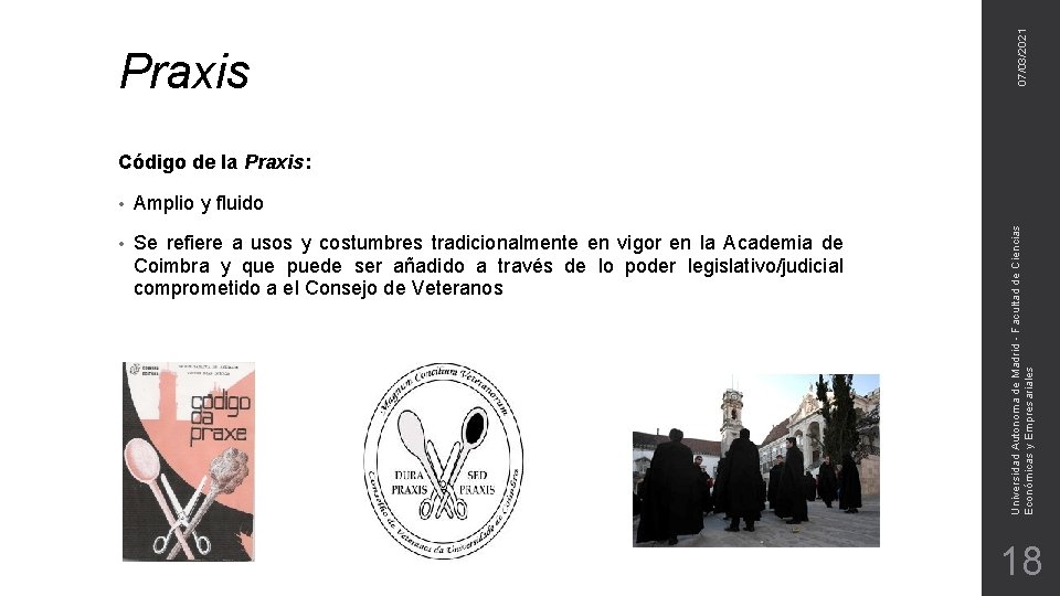 07/03/2021 Praxis • Amplio y fluido • Se refiere a usos y costumbres tradicionalmente