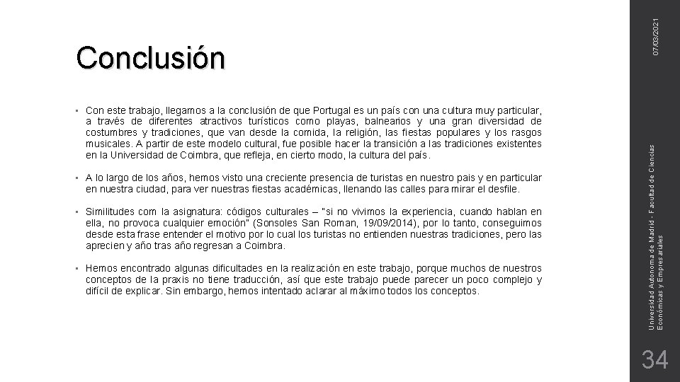 07/03/2021 Conclusión a través de diferentes atractivos turísticos como playas, balnearios y una gran