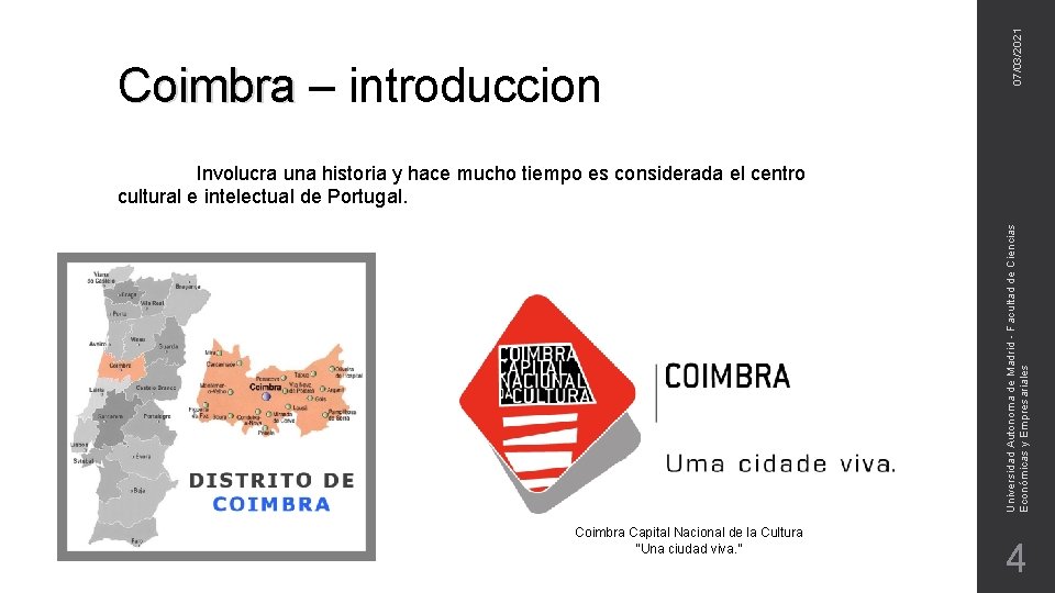 07/03/2021 Coimbra – introduccion Universidad Autonoma de Madrid - Facultad de Ciencias Económicas y