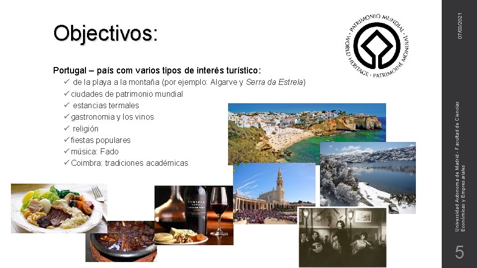 07/03/2021 Objectivos: Objectivos ü de la playa a la montaña (por ejemplo: Algarve y