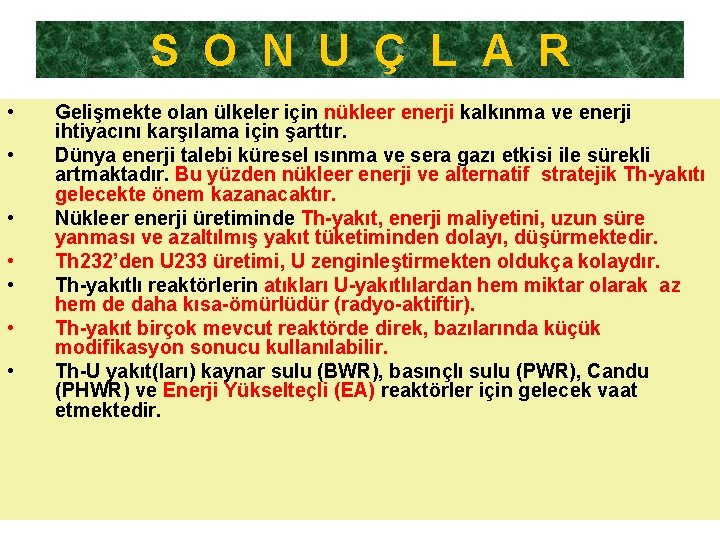 S O N U Ç L A R • • Gelişmekte olan ülkeler için