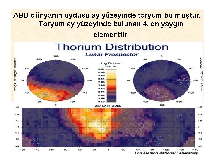 ABD dünyanın uydusu ay yüzeyinde toryum bulmuştur. Toryum ay yüzeyinde bulunan 4. en yaygın