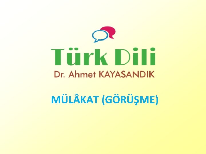 MÜL KAT (GÖRÜŞME) 