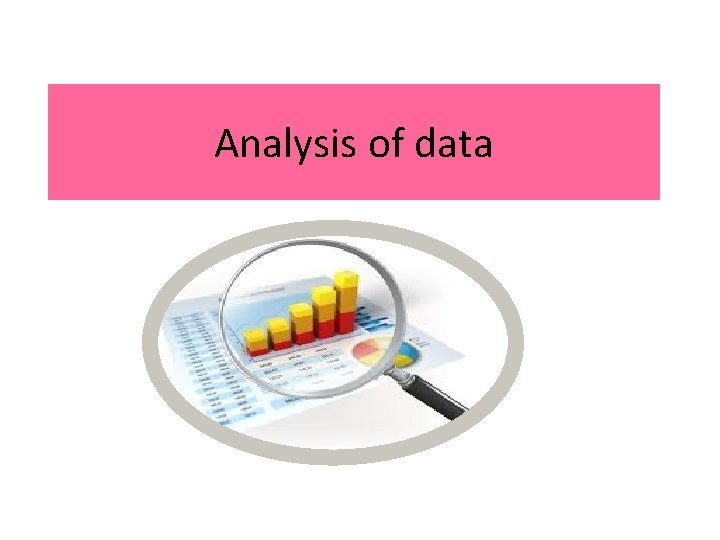 Analysis of data 
