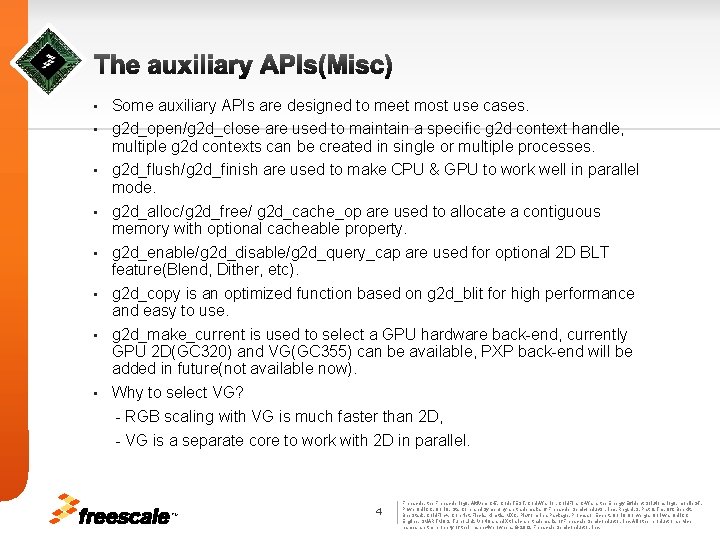 The auxiliary APIs(Misc) • • Some auxiliary APIs are designed to meet most use