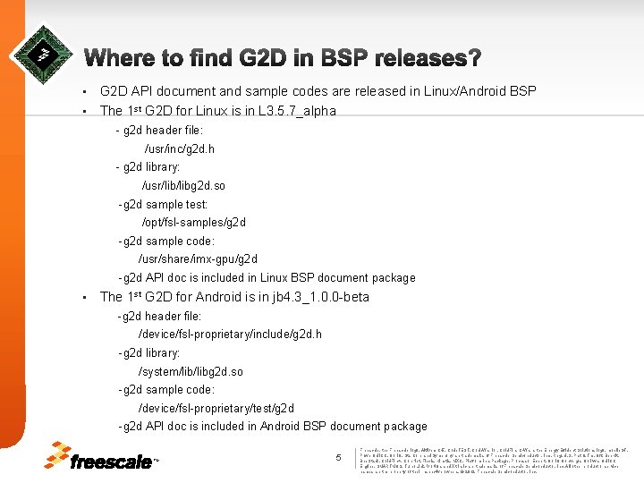 Where to find G 2 D in BSP releases? • G 2 D API