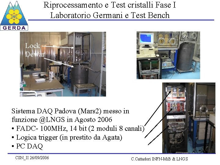 Riprocessamento e Test cristalli Fase I Laboratorio Germani e Test Bench Lock Dewar Sistema