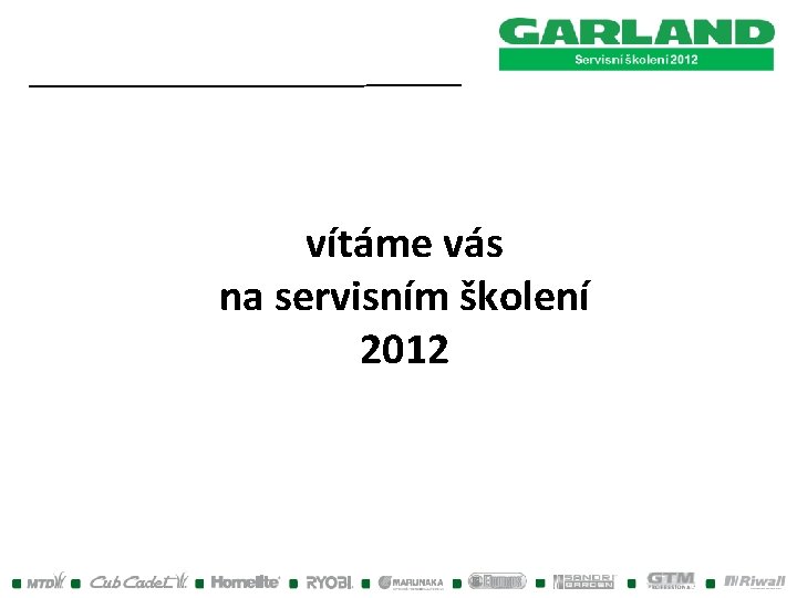 vítáme vás na servisním školení 2012 vítáme vás na servisním školení 2012