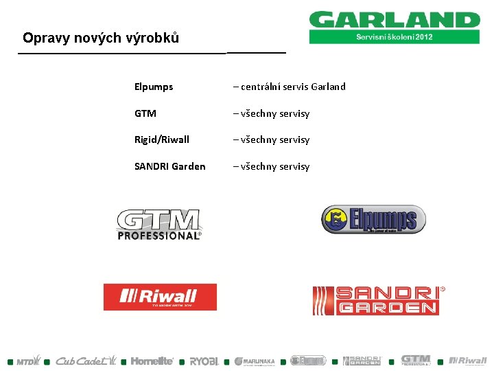 Opravy nových výrobků Elpumps – centrální servis Garland GTM – všechny servisy Rigid/Riwall – Opravy nových výrobků Elpumps – centrální servis Garland GTM – všechny servisy Rigid/Riwall –