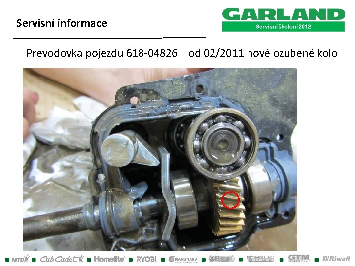 Servisní informace Převodovka pojezdu 618 -04826 od 02/2011 nové ozubené kolo Servisní informace Převodovka pojezdu 618 -04826 od 02/2011 nové ozubené kolo
