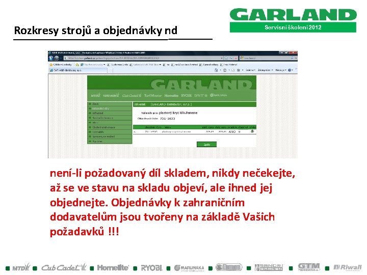 Rozkresy strojů a objednávky nd není-li požadovaný díl skladem, nikdy nečekejte, až se ve Rozkresy strojů a objednávky nd není-li požadovaný díl skladem, nikdy nečekejte, až se ve