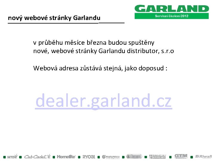 nový webové stránky Garlandu v průběhu měsíce března budou spuštěny nové, webové stránky Garlandu nový webové stránky Garlandu v průběhu měsíce března budou spuštěny nové, webové stránky Garlandu