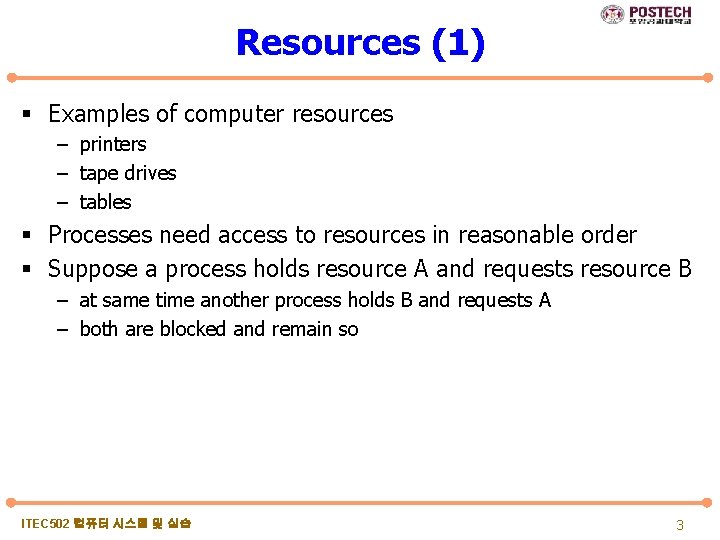 Resources (1) § Examples of computer resources – printers – tape drives – tables