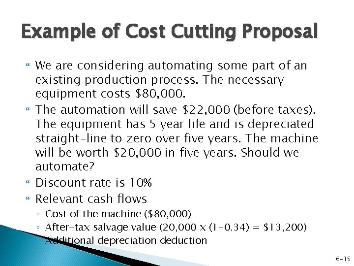 Example of Cost Cutting Proposal We are considering automating some part of an existing